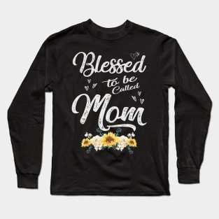 mothers day blessed to be called mom Long Sleeve T-Shirt